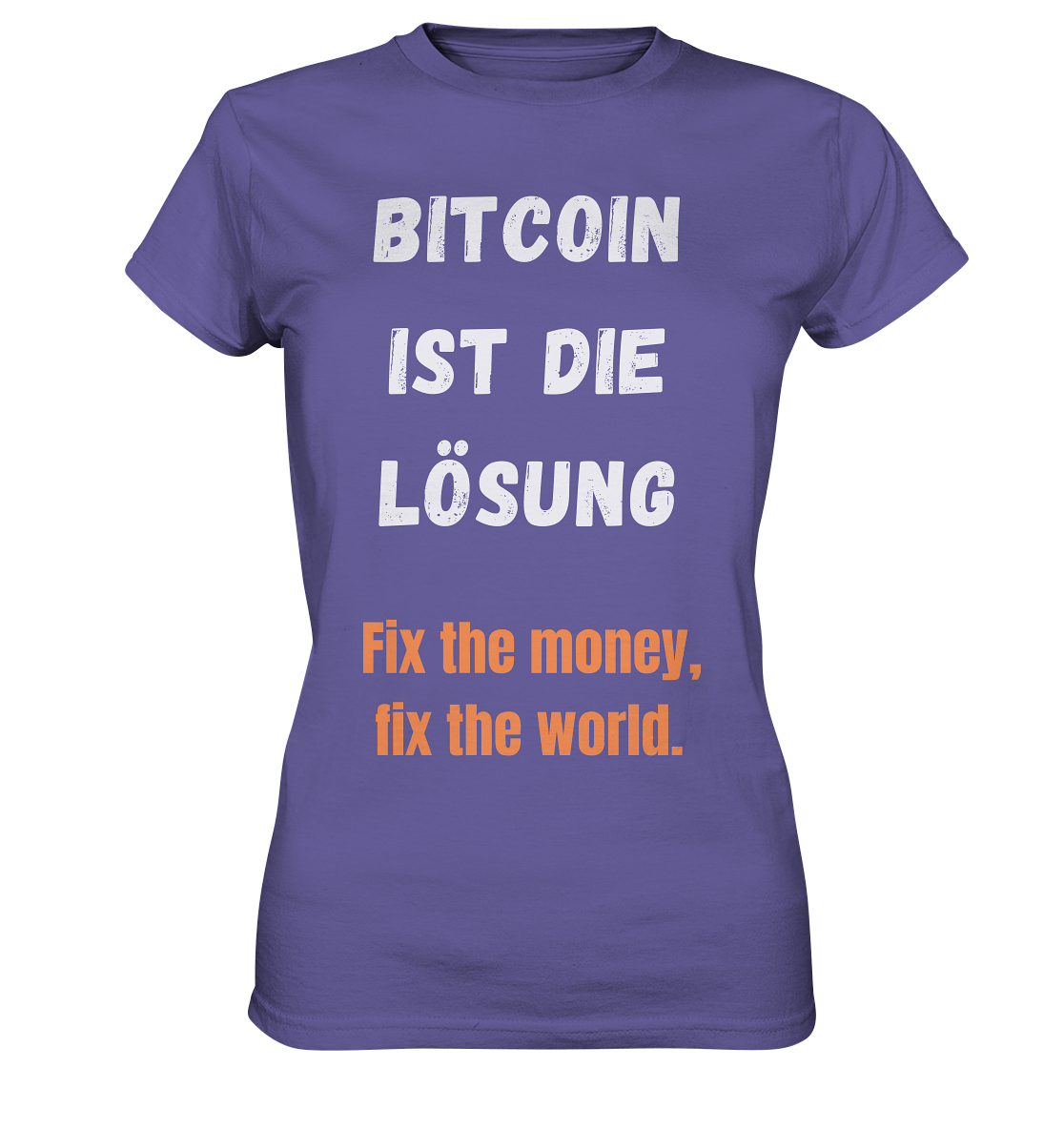 BITCOIN IST DIE LÖSUNG - Fix the money, fix the world - LADIES COLLECTION 21% automat. Rabatt bis zum Halving 2024 - Ladies Premium Shirt
