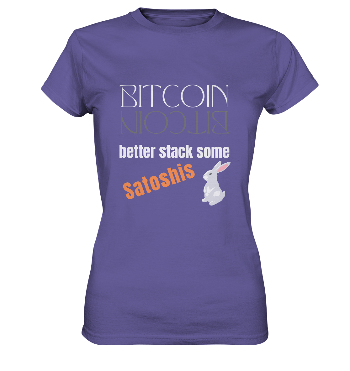 BITCOIN better stack some Satoshis - LADIES COLLECTION 21% automat. Rabatt bis zum Halving 2024 - Ladies Premium Shirt