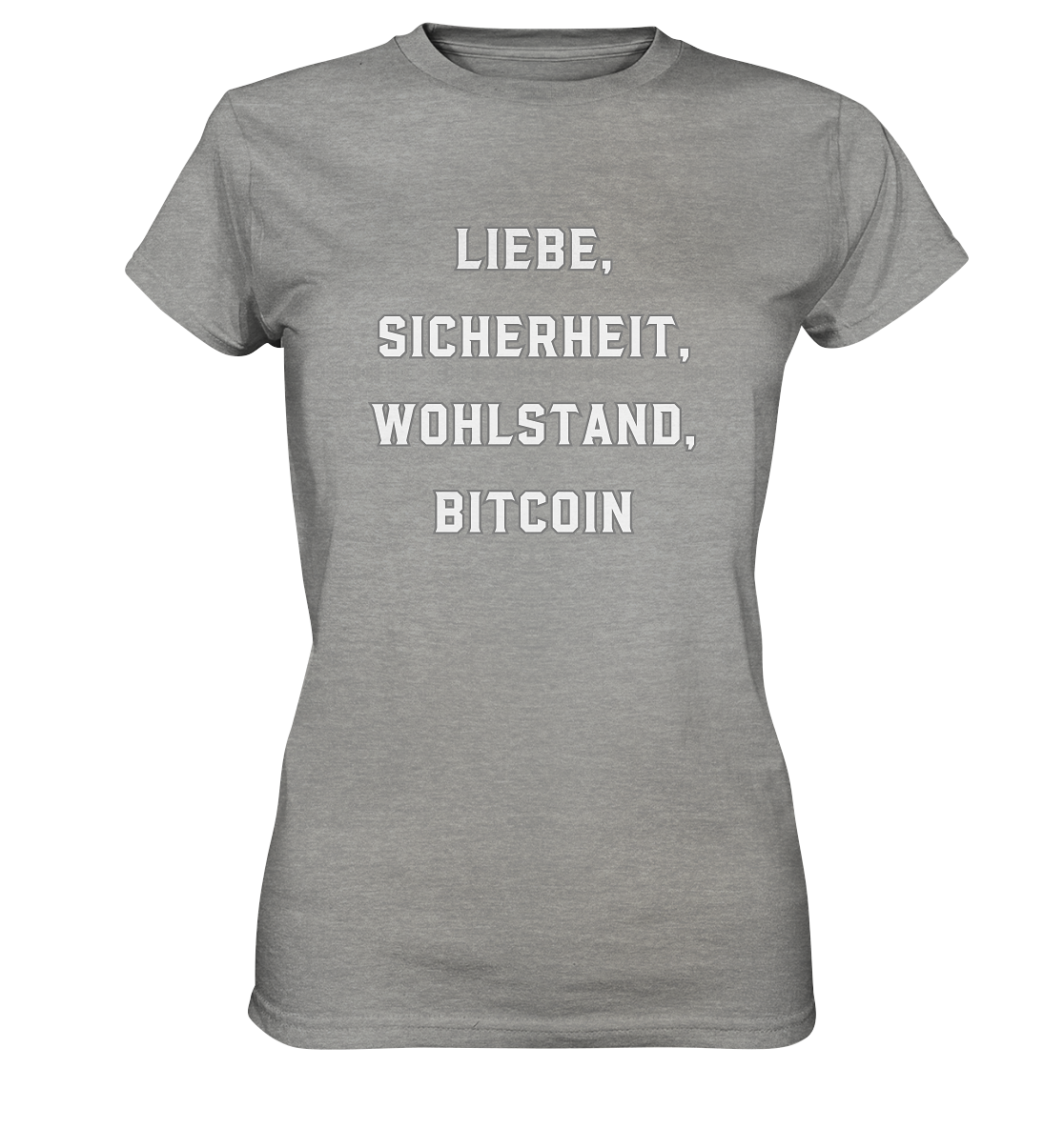 LIEBE, SICHERHEIT, WOHLSTAND, BITCOIN - Ladies Collection - Ladies Premium Shirt