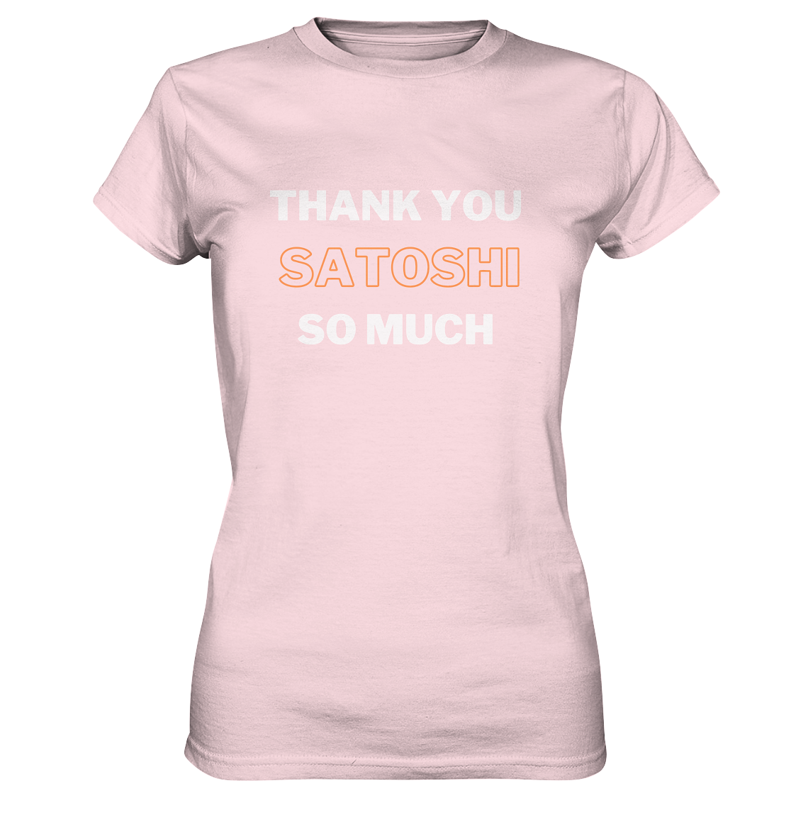 THANK YOU SO MUCH SATOSHI - LADIES COLLECTION 21% automat. Rabatt bis zum Halving 2024 - Ladies Premium Shirt