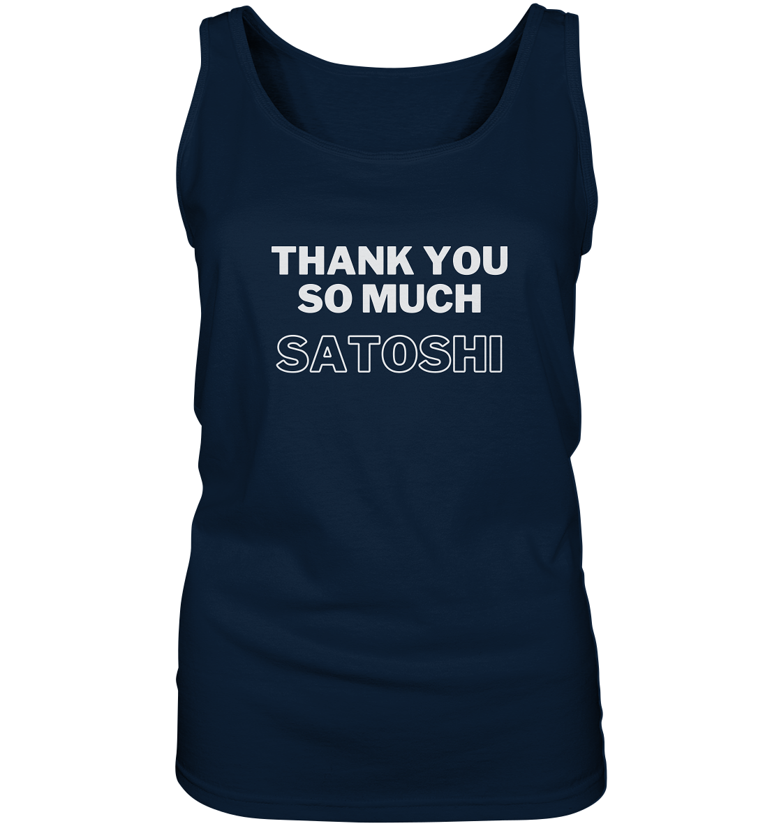 THANK YOU SO MUCH SATOSHI (Version pure white, andere Aufteilung) - LADIES COLLECTION 21% automat. Rabatt bis zum Halving 2024 - Ladies Tank-Top