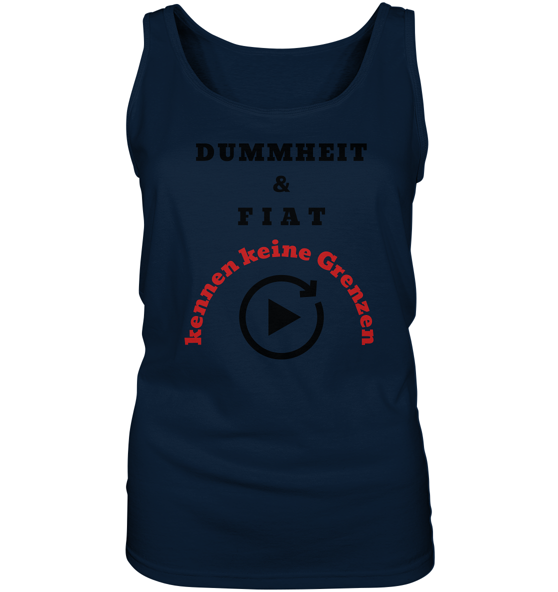 DUMMHEIT & FIAT kennen keine Grenzen (ROT) # PLAYBUTTON UNENDLICH # (Ladies Collection 21% Rabatt bis zum Halving 2024) - Ladies Tank-Top