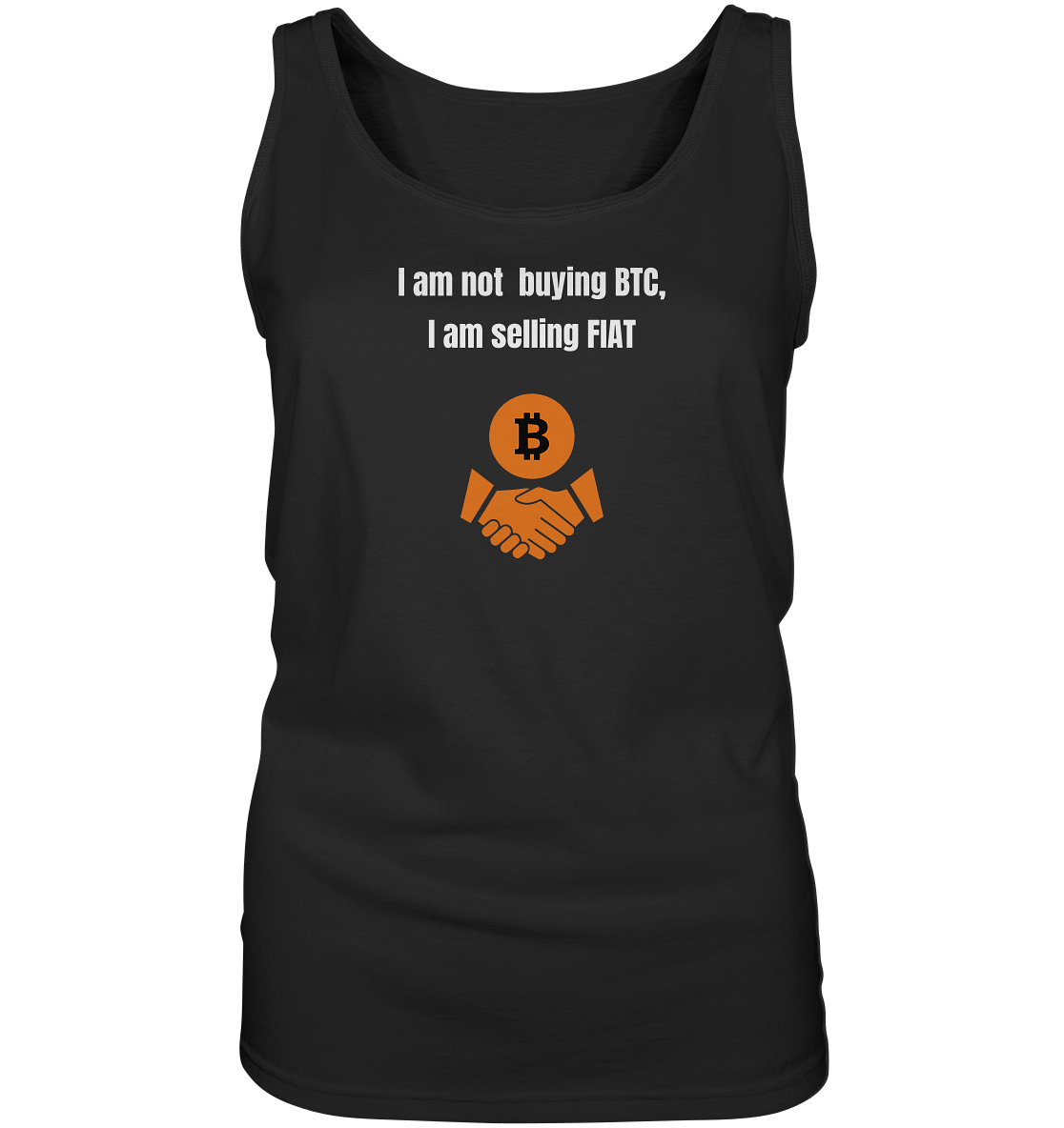I am not buying BTC, I am selling FIAT (Ladies Collection 21% Rabatt bis zum Halving 2024) - Ladies Tank-Top