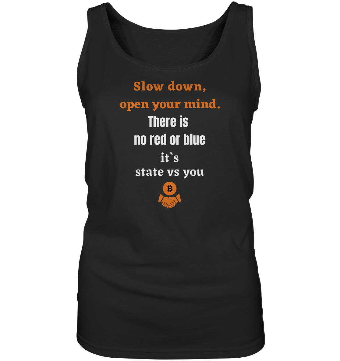 Slow down, open your mind. There is no red or blue, it`s always... (Ladies 21% Rabatt bis zum Halving 2024) - Ladies Tank-Top