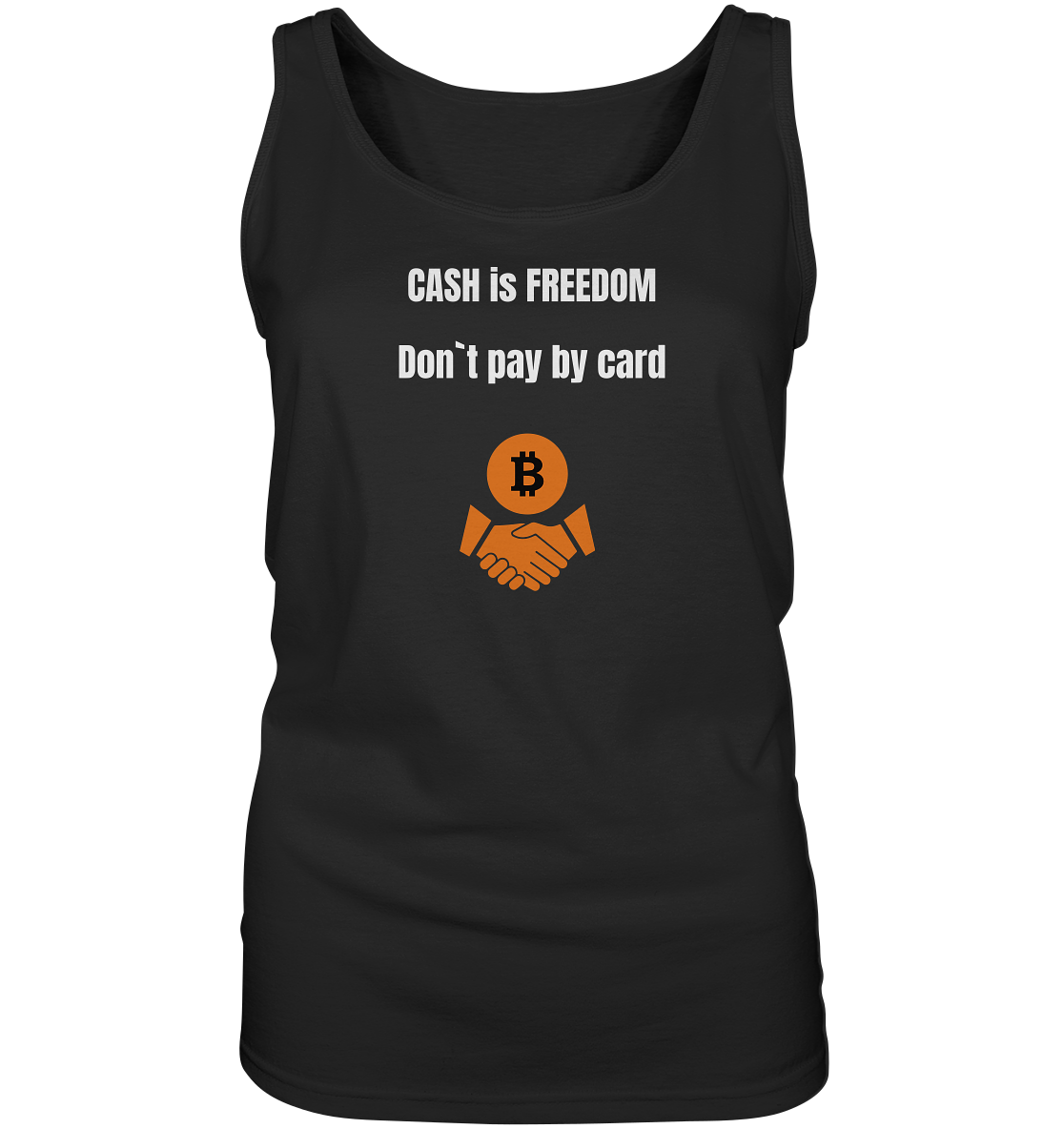 CASH is FREEDOM. Don`t pay by card (Ladies Collection 21% Rabatt bis zum Halving 2024) Kopie - Ladies Tank-Top