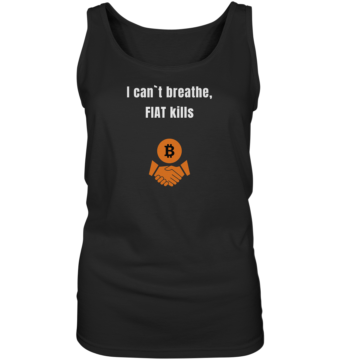 I can`t breathe, FIAT kills (Ladies Collection 21% Rabatt bis zum Halving 2024) - Ladies Tank-Top