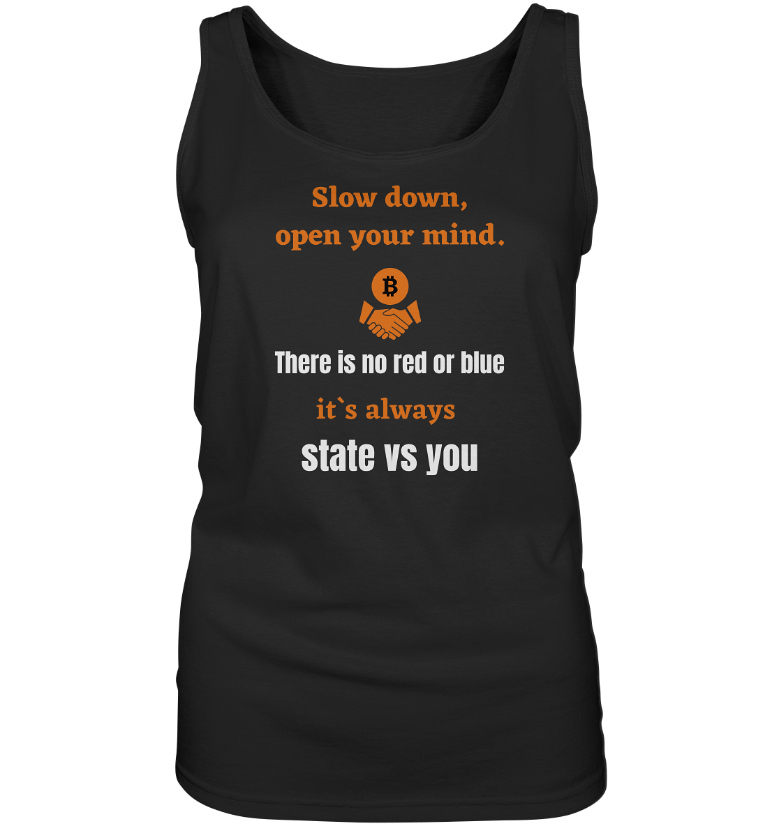 Slow down, open your mind. There is no red or blue, it`s... (Ladies 21% Rabatt bis zum Halving 2024) - Ladies Tank-Top