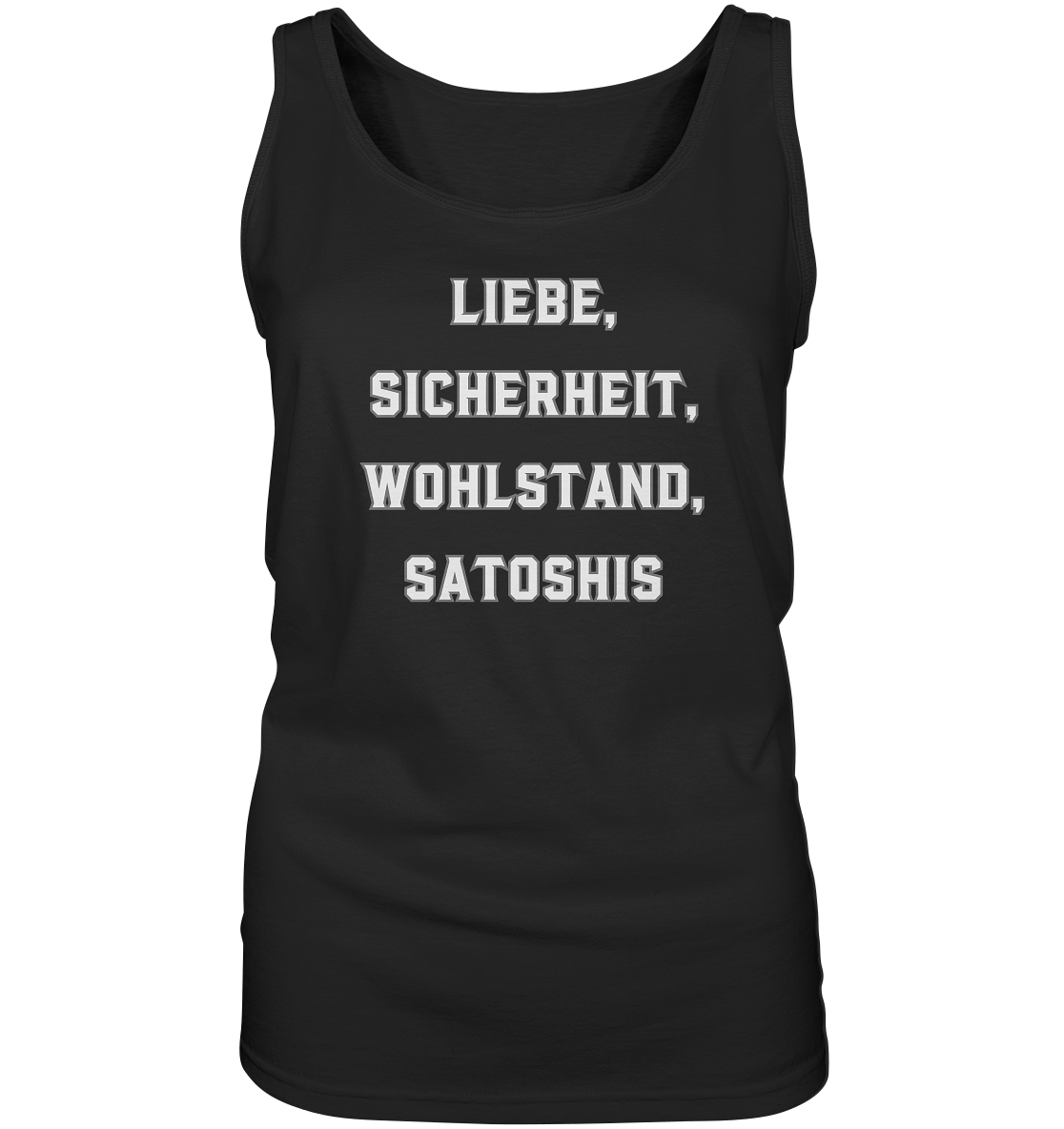 LIEBE, SICHERHEIT, WOHLSTAND, SATOSHIS - Ladies Collection - Ladies Tank-Top