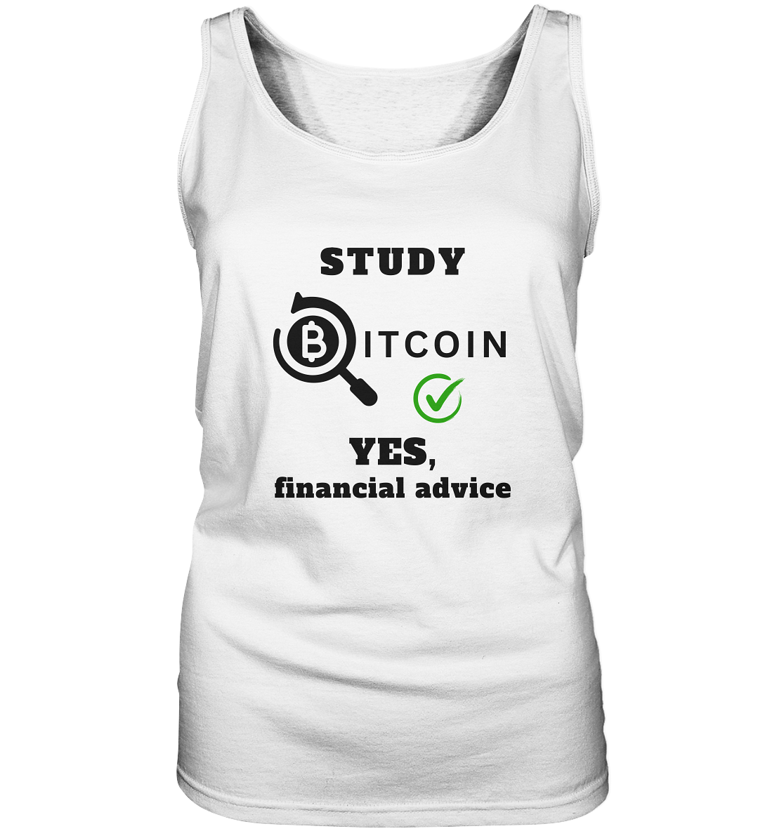 STUDY BITCOIN - YES, financial advice (Version Lupe, grüner Haken) - LADIES COLLECTION 21% automat. Rabatt bis zum Halving 2024 - Ladies Tank-Top