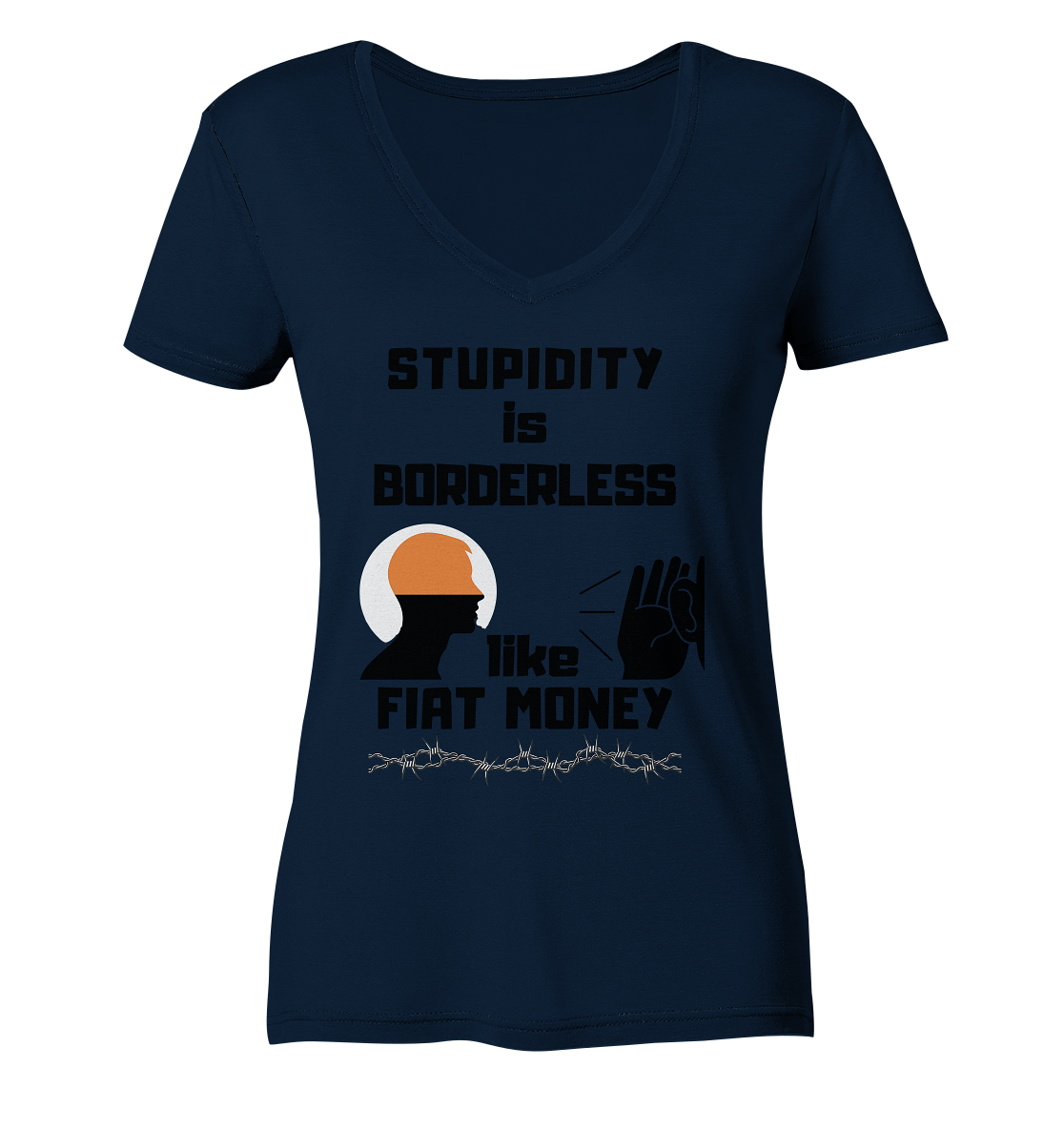 STUPIDITY is BORDERLESS like FIAT MONEY (Flüstern / Lauschen-Grafik) # Ladies Collection 21% Rabatt bis zum Halving 2024 - Ladies V-Neck Shirt