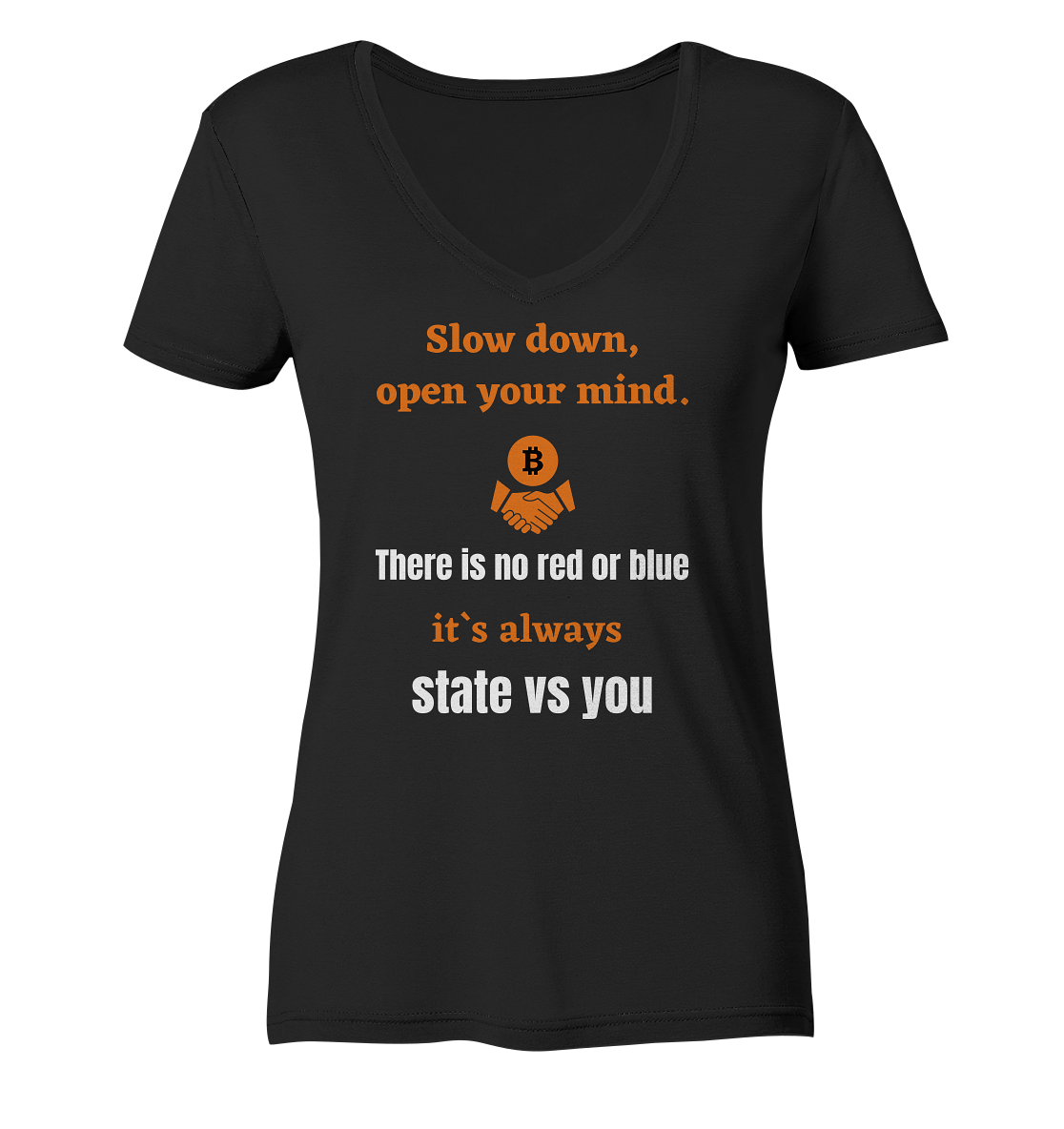 Slow down, open your mind. There is no red or blue, it`s... (Ladies 21% Rabatt bis zum Halving 2024) - Ladies V-Neck Shirt