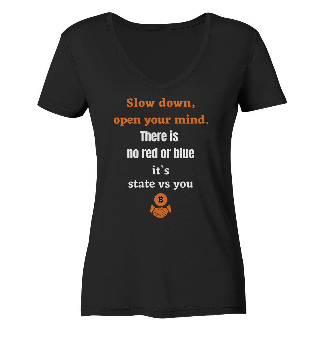 Slow down, open your mind. There is no red or blue, it`s always... (Ladies 21% Rabatt bis zum Halving 2024) - Ladies V-Neck Shirt