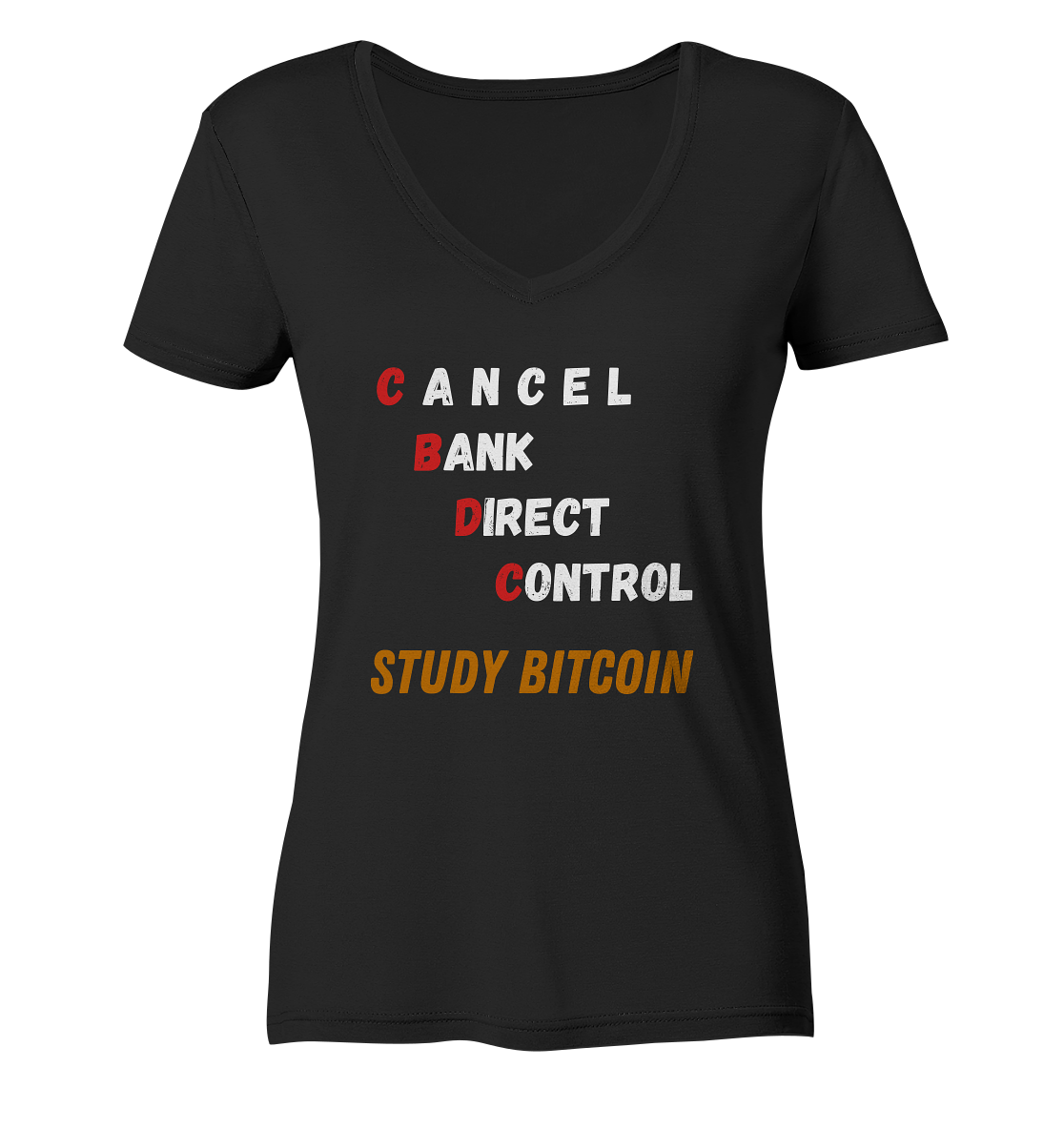 CBDC - CANCEL BANC DIRECT CONTROL - STUDY BITCOIN - LADIES COLLECTION 21% automat. Rabatt bis zum Halving 2024 - Ladies V-Neck Shirt
