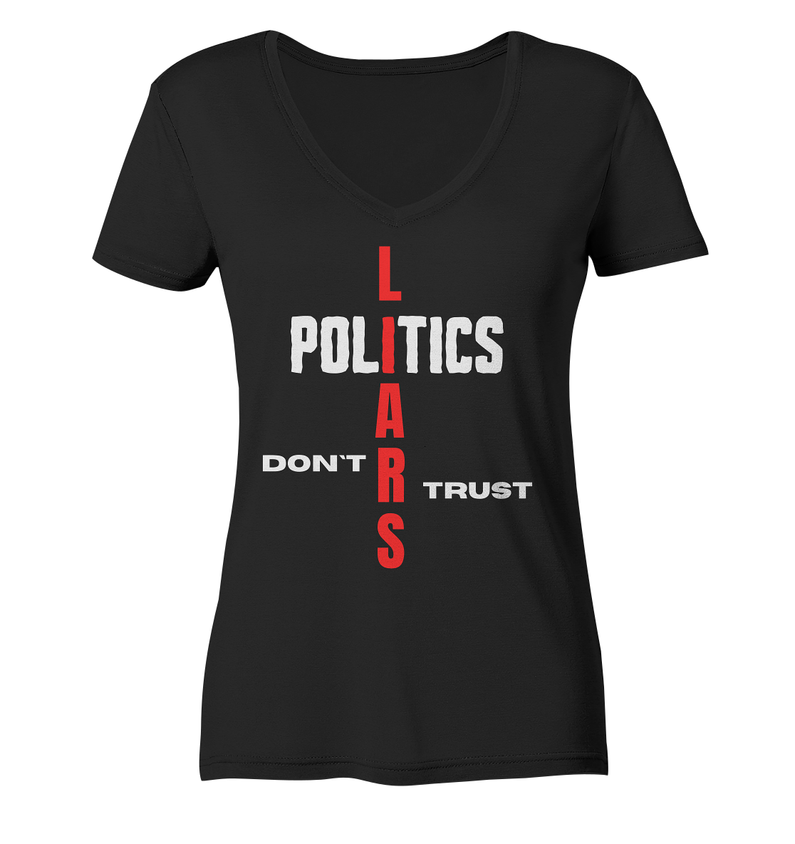 DON`T TRUST POLITICS, LIARS (Ladies Collection, Vers. 2) - Ladies V-Neck Shirt