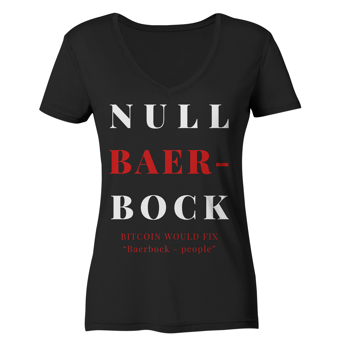 BAERBOCK ? BITCOIN WOULD FIX "Baerbock people" STUDY BITCOIN - (Ladies Collection 21% Rabatt bis zum Halving 2024) - Ladies V-Neck Shirt