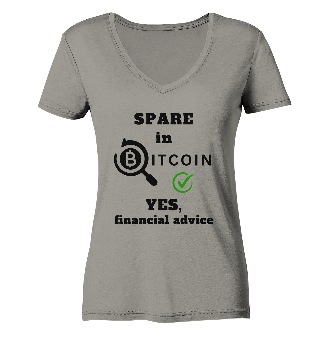 SPARE in BITCOIN - YES, financial advice (Version Lupe, grüner Haken) - LADIES COLLECTION 21% automat. Rabatt bis zum Halving 2024 - Ladies V-Neck Shirt