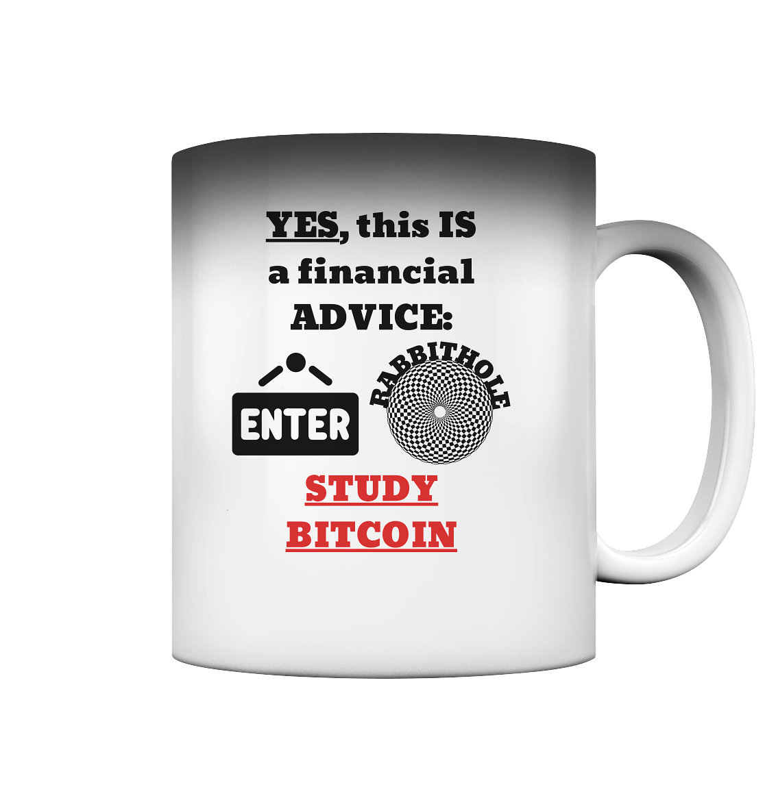 YES this IS a financial ADVICE: ENTER RABBITHOLE (Grafiken) - STUDY BITCOIN - Magic Mug