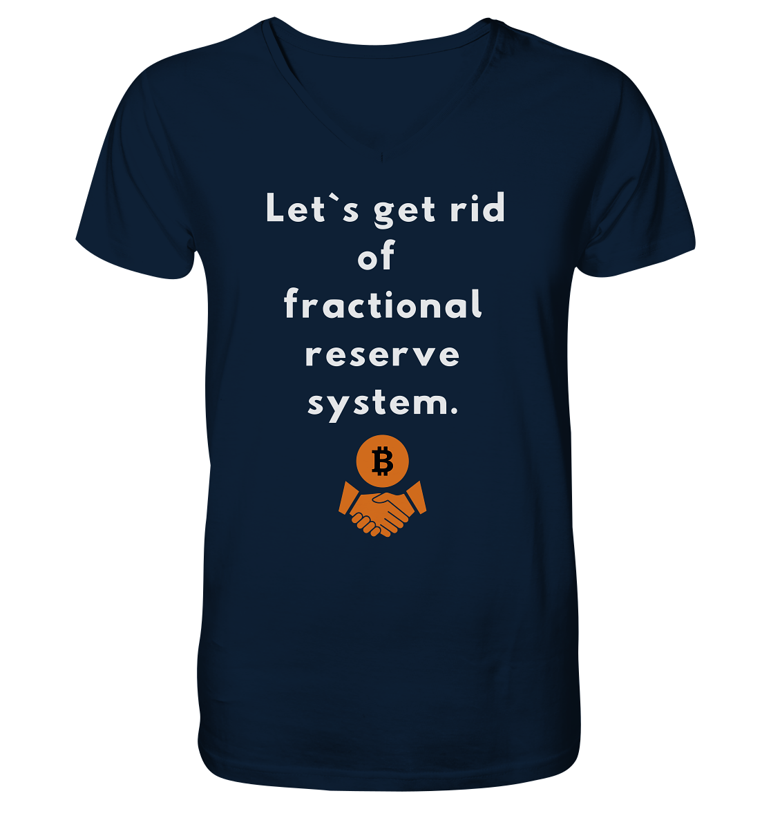 Let`s get rid of fractional reserve system - Mens Organic V-Neck Shirt