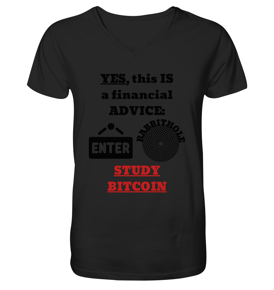 YES, this IS a financial ADVICE: ENTER - RABBITHOLE (Grafiken) - STUDY BITCOIN - Mens Organic V-Neck Shirt