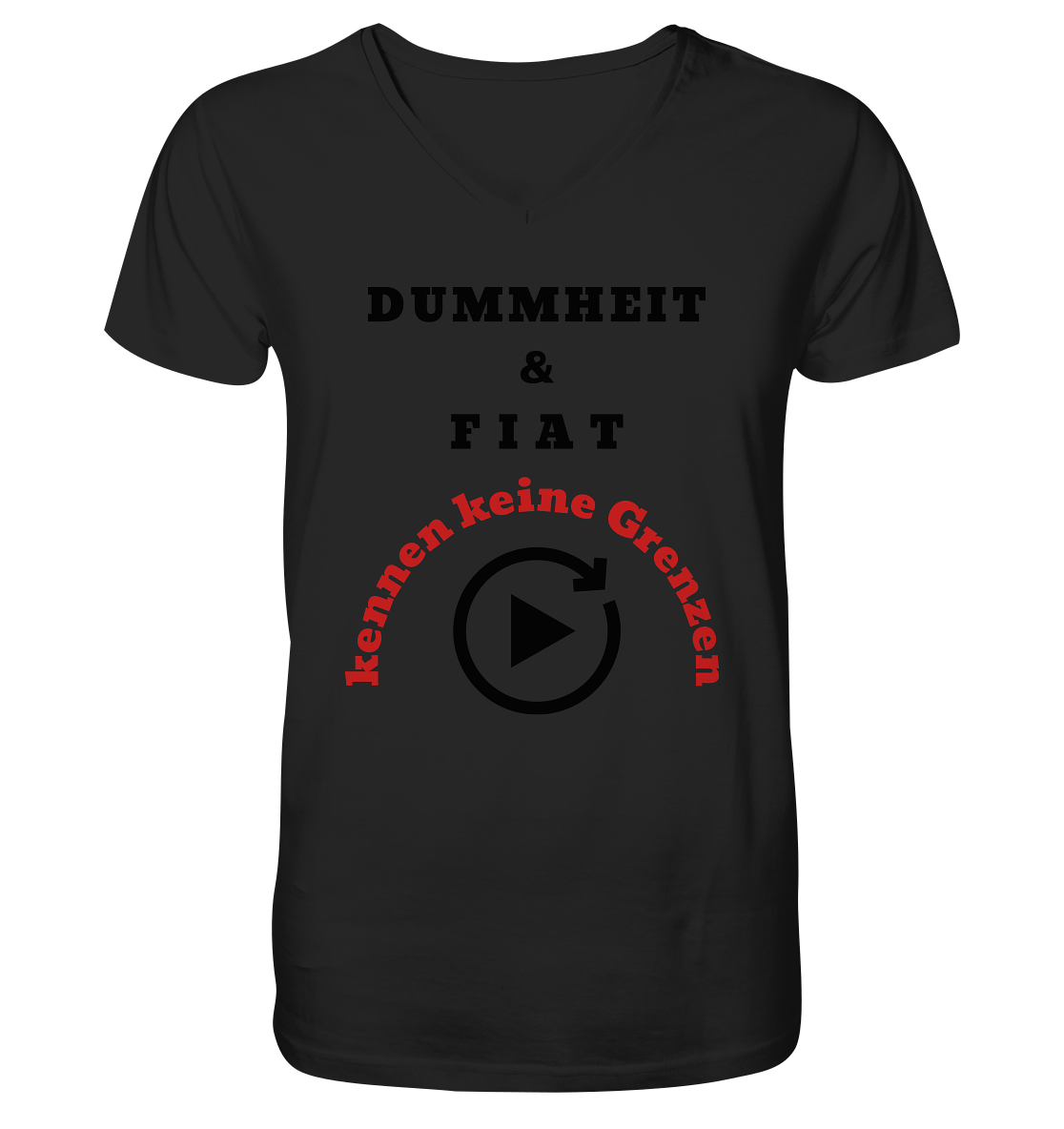 DUMMHEIT & FIAT kennen keine Grenzen (ROT) # PLAYBUTTON UNENDLICH - Mens Organic V-Neck Shirt
