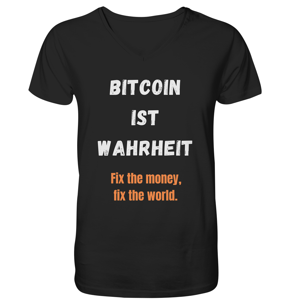 BITCOIN IST WAHRHEIT - Fix the money, fix the world - Mens Organic V-Neck Shirt