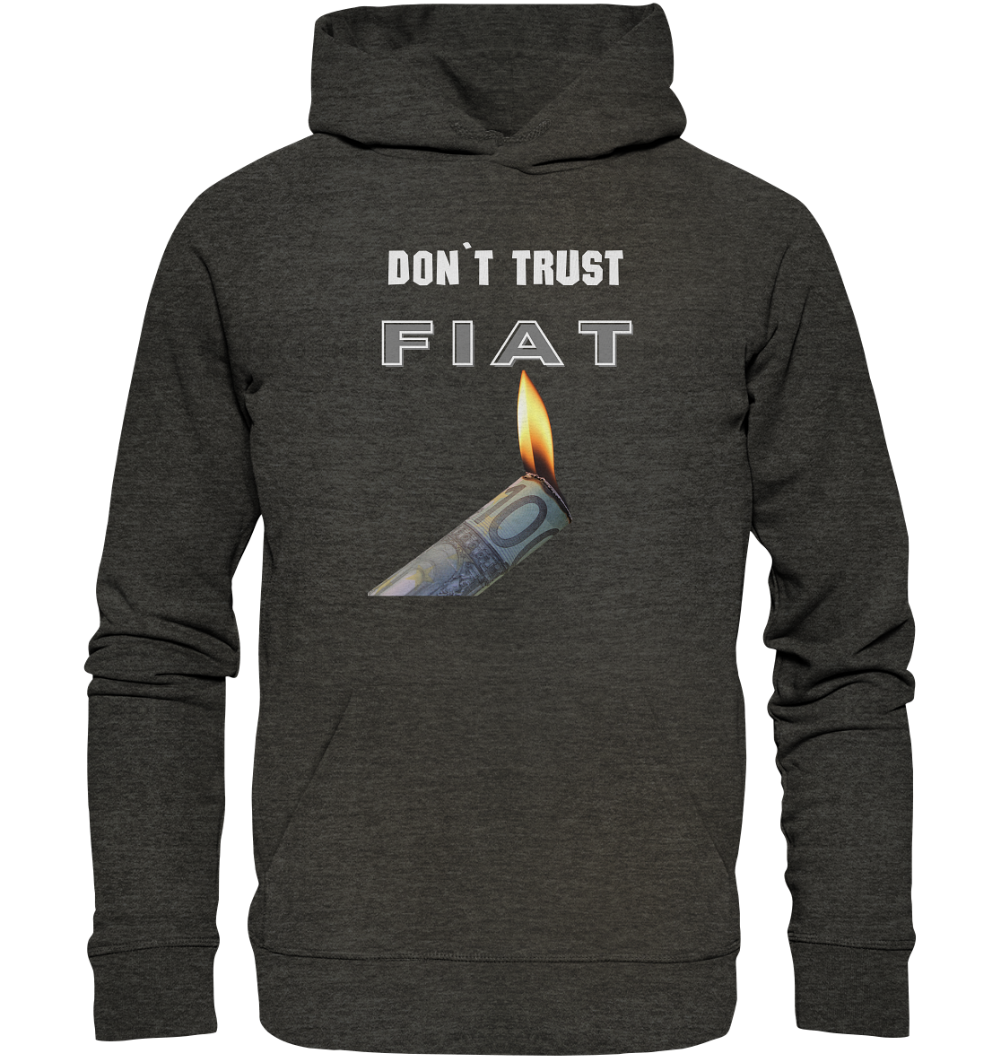 DON`T TRUST FIAT - Organic Basic Hoodie