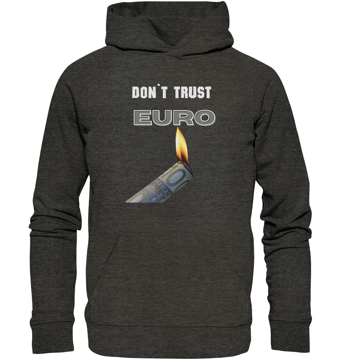 DON`T TRUST EURO - Organic Basic Hoodie