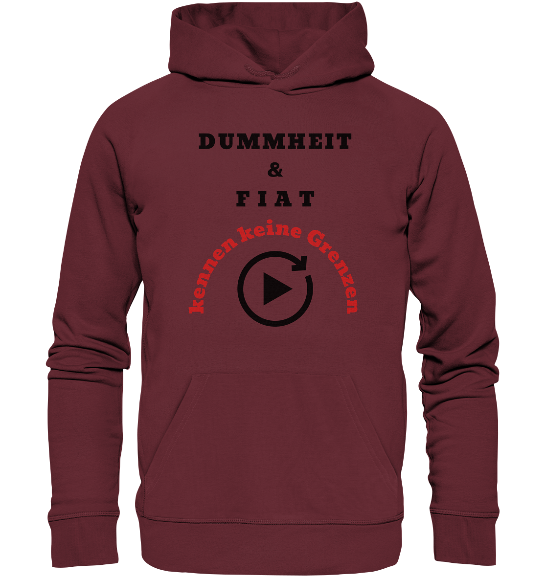 DUMMHEIT & FIAT kennen keine Grenzen (ROT) # PLAYBUTTON UNENDLICH - Organic Basic Hoodie
