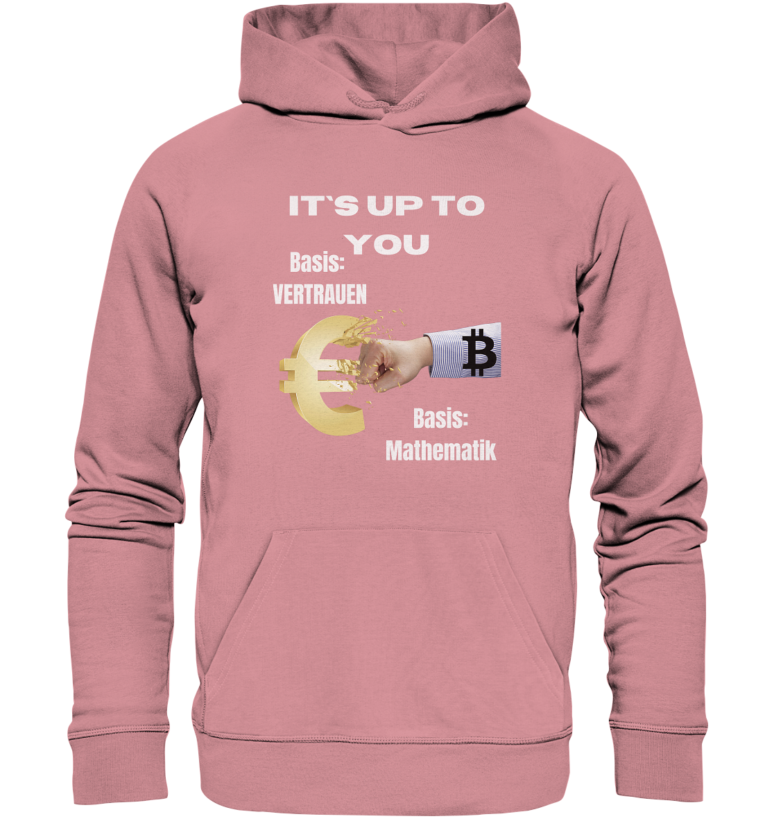 It`s up to you - Basis: Vertrauen / Mathematik - Organic Basic Hoodie