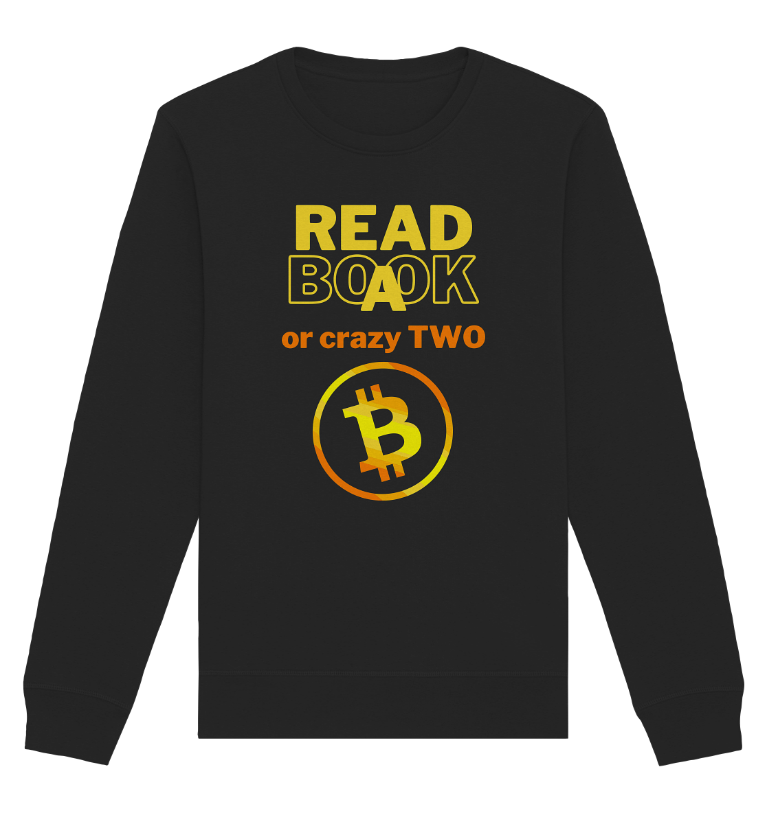 READ A BOOK or CRAZY TWO - (Variante crazy in orange) - Organic Basic Unisex Sweatshirt