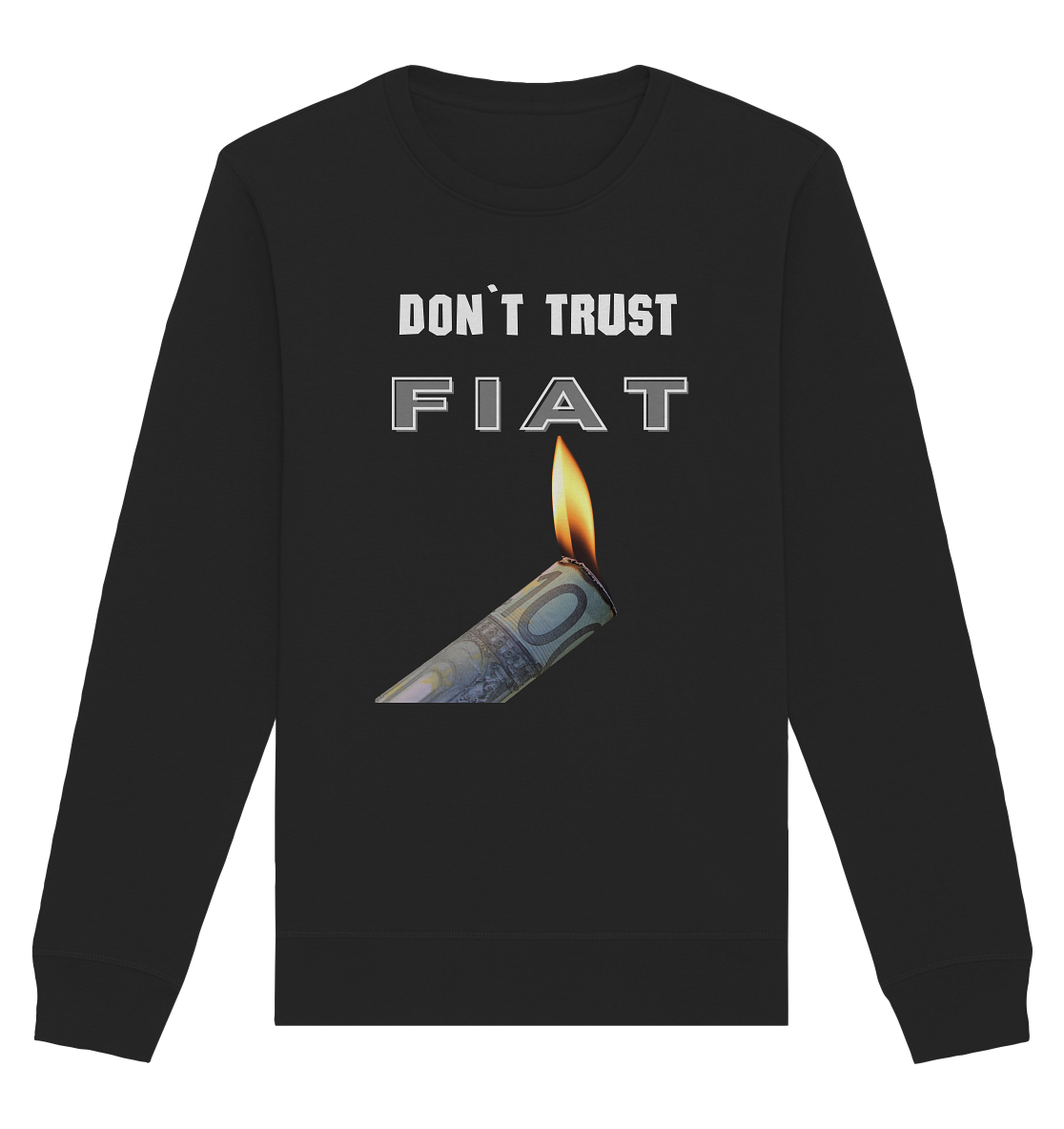 DON`T TRUST FIAT - Organic Basic Unisex Sweatshirt