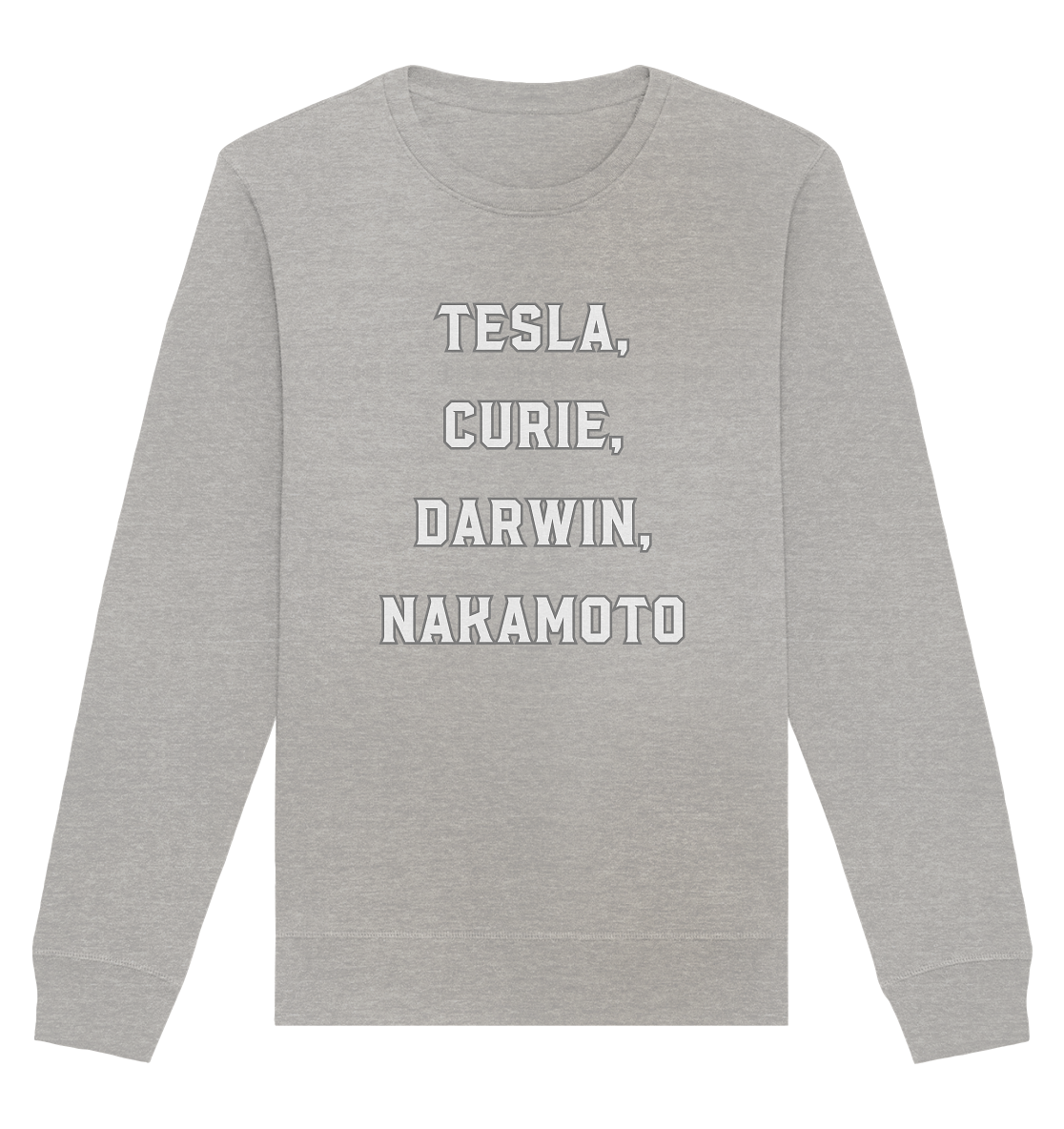 TESLA, CURIE, DARWIN, NAKAMOTO - Organic Basic Unisex Sweatshirt
