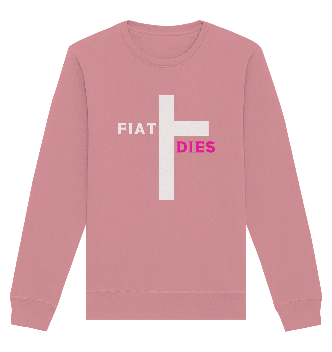 FIAT DIES - (Variante "FIAT" Teil des Kreuzes) - Organic Basic Unisex Sweatshirt