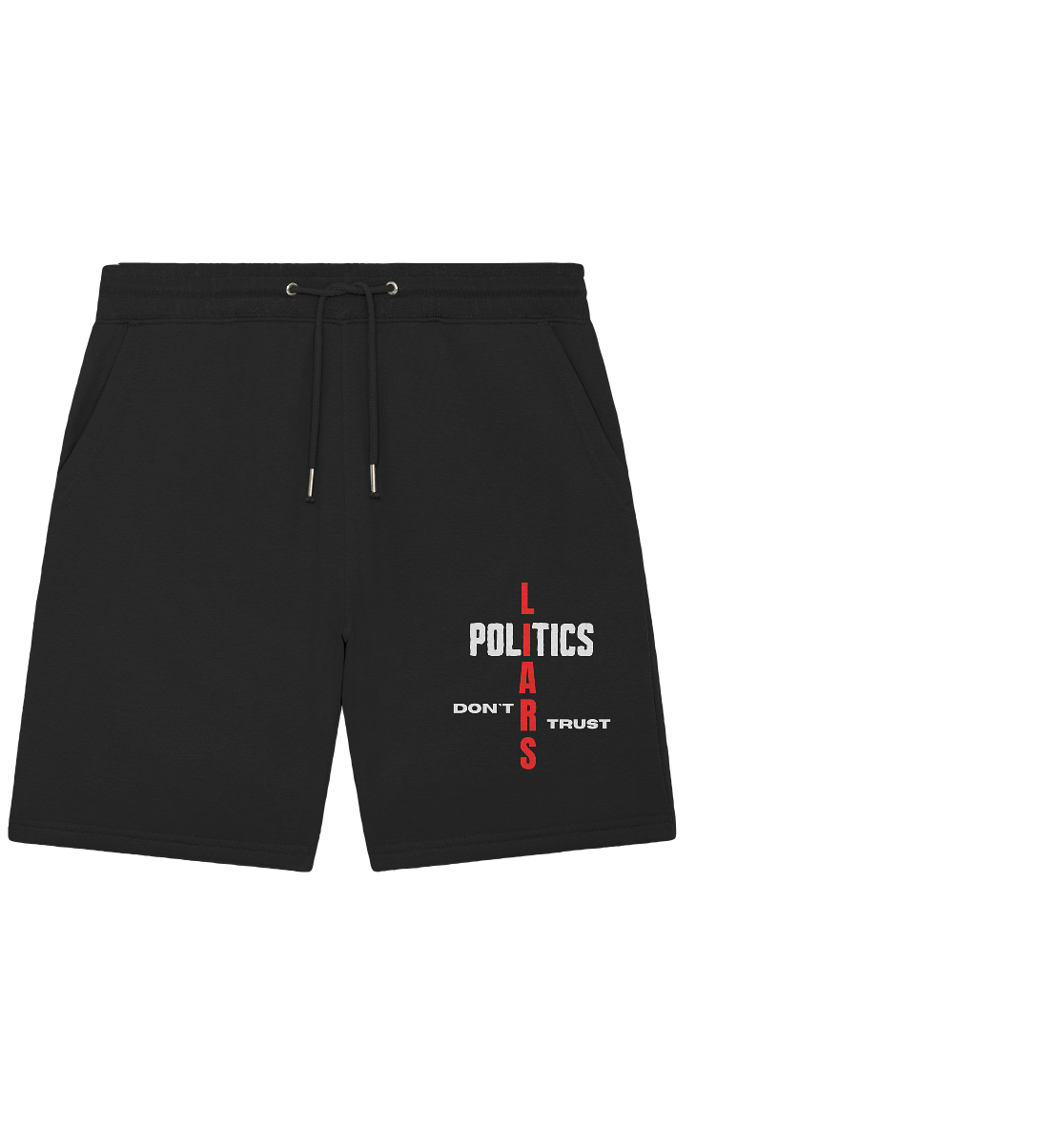 DON`T TRUST POLITICS, LIARS (Ladies Collection, Vers. 2) - Organic Jogger Shorts