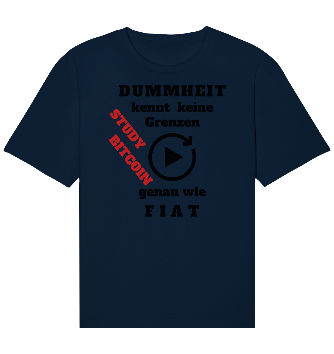 DUMMHEIT kennt keine Grenzen - genau wie FIAT - STUDY BITCOIN (schräg, rot) - Organic Relaxed Shirt