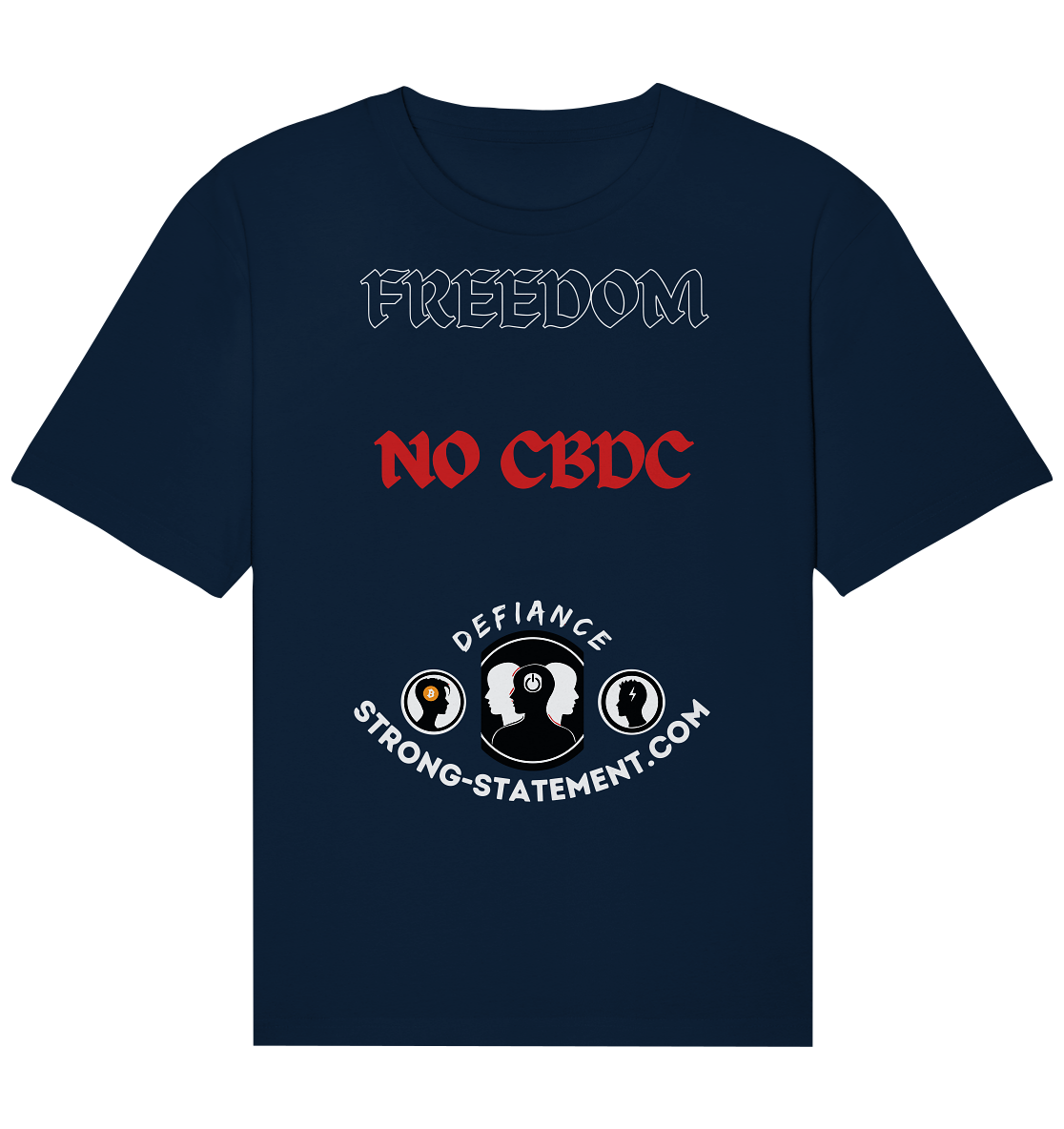FREEDOM - NO CBDC - Defiance - Strong-Statement.com - Organic Relaxed Shirt