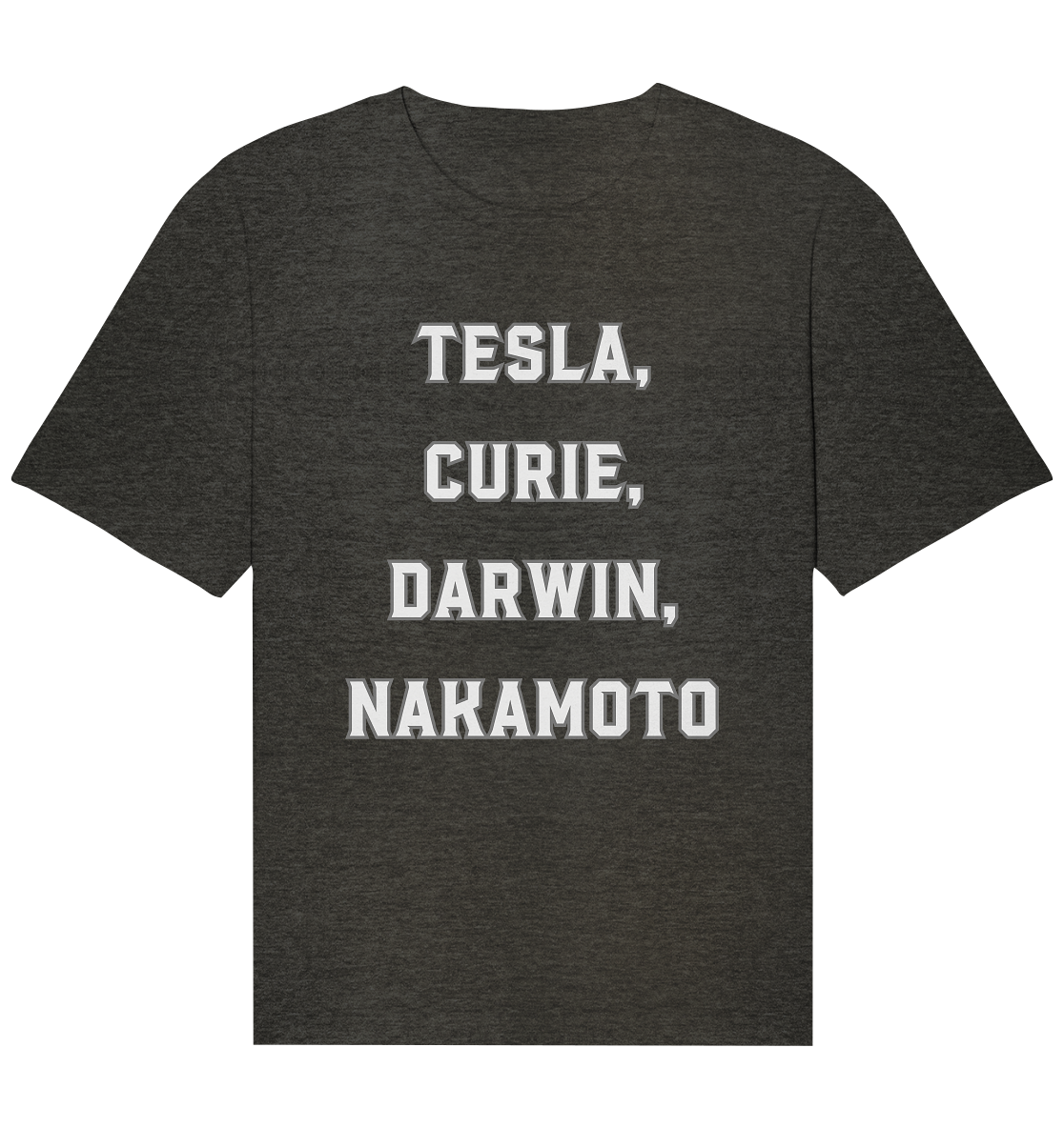 TESLA, CURIE, DARWIN, NAKAMOTO - Organic Relaxed Shirt