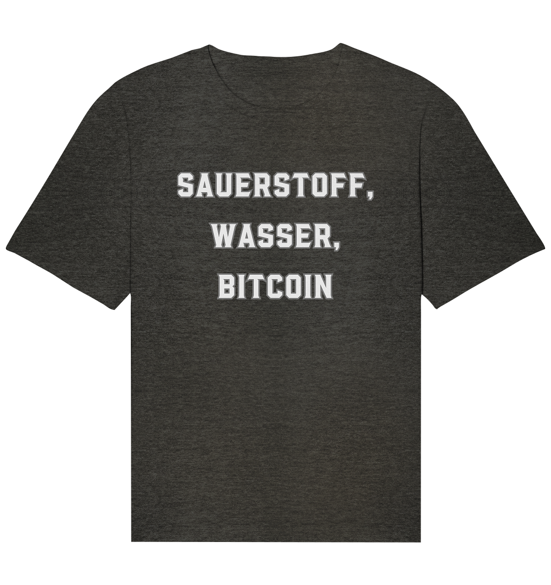 Sauerstoff, Wasser, Bitcoin - Organic Relaxed Shirt