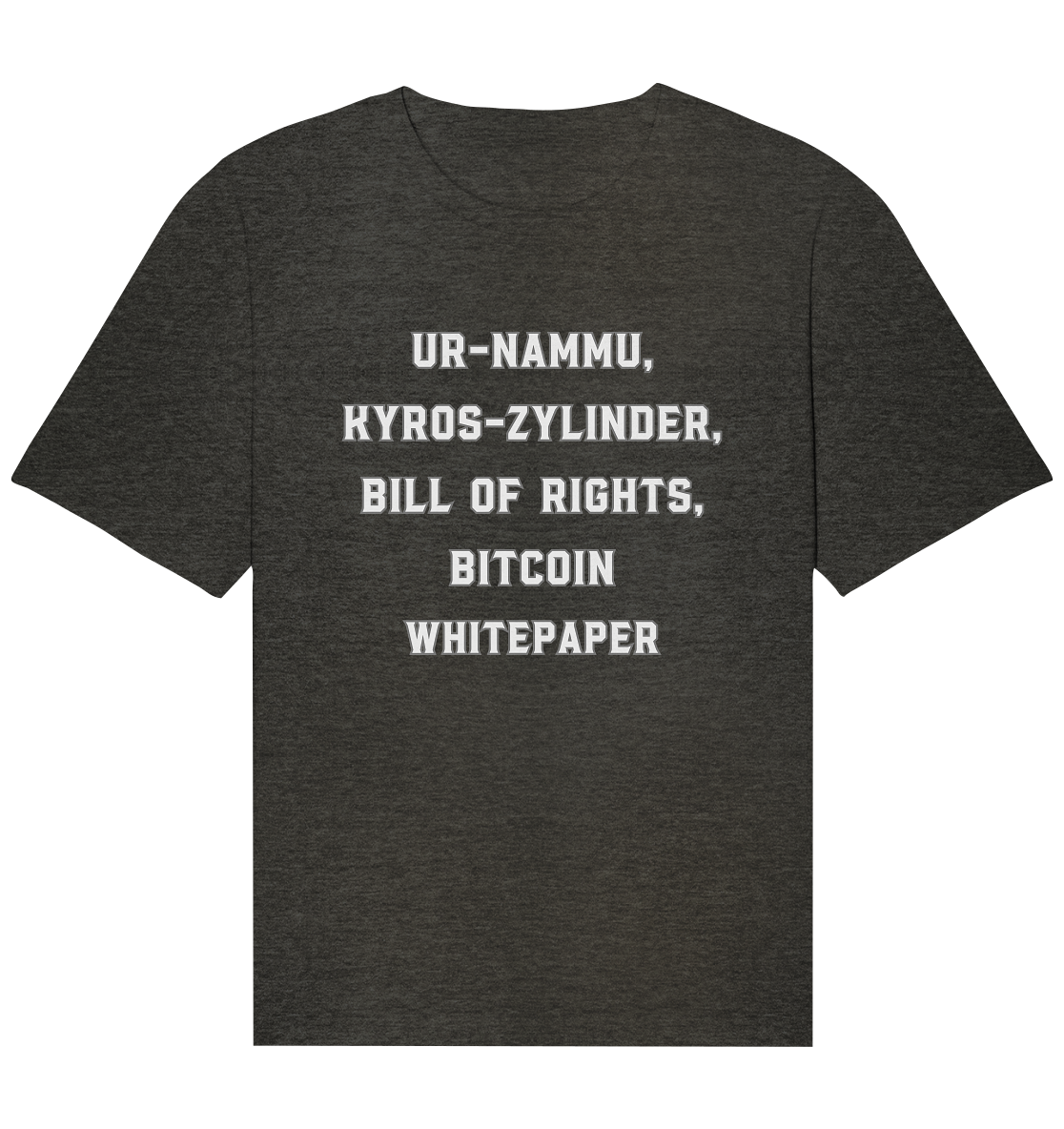 UR-NAMMU, KYROS-ZYLINDER, BILL OF RIGHTS, BITCOIN WHITEPAPER - Organic Relaxed Shirt