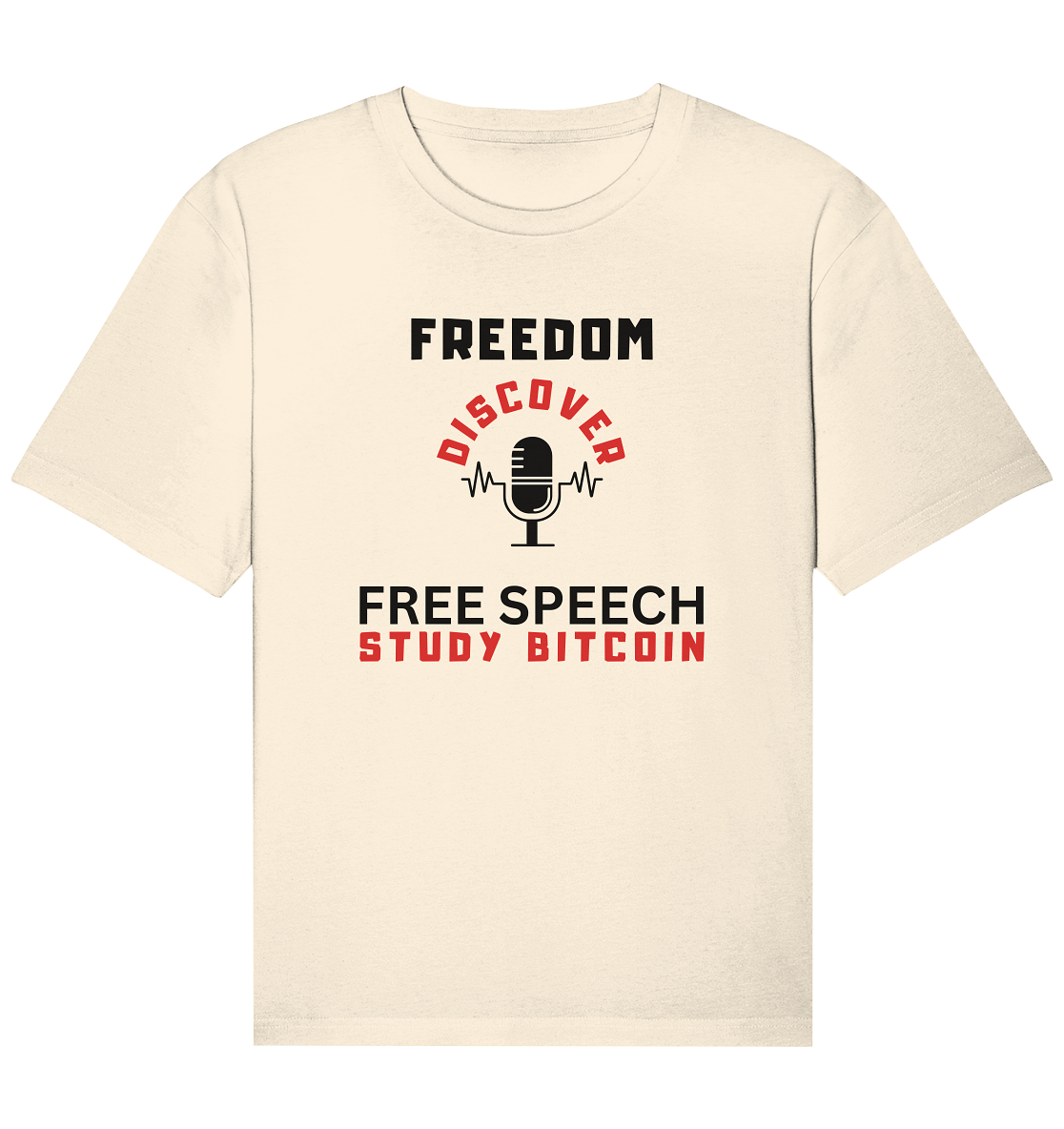 FREEDOM (Mikrofon) DISCOVER FREE SPEECH, STUDY BITCOIN - Organic Relaxed Shirt