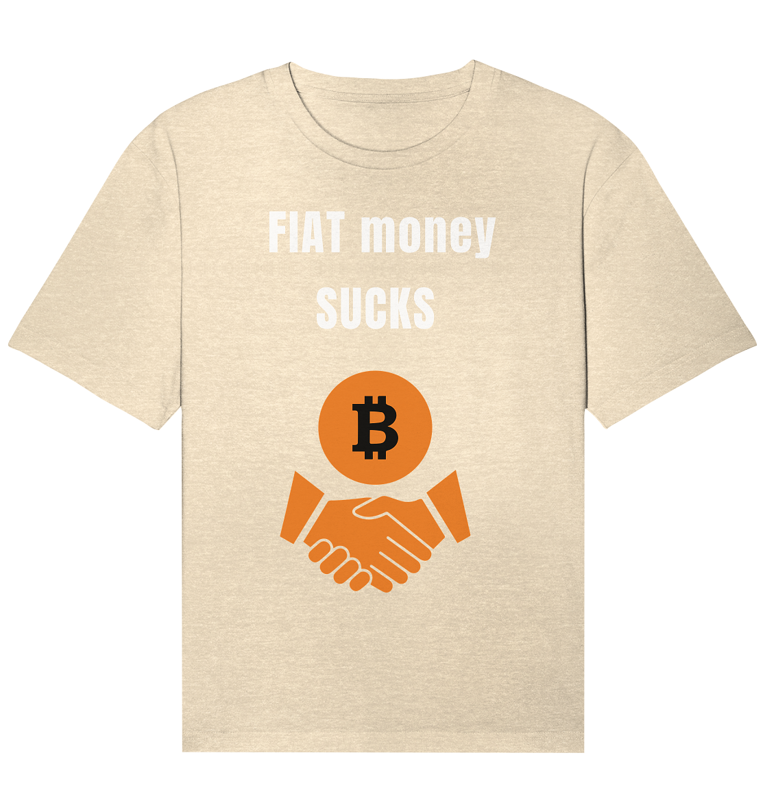 FIAT money SUCKS - Organic Relaxed Shirt