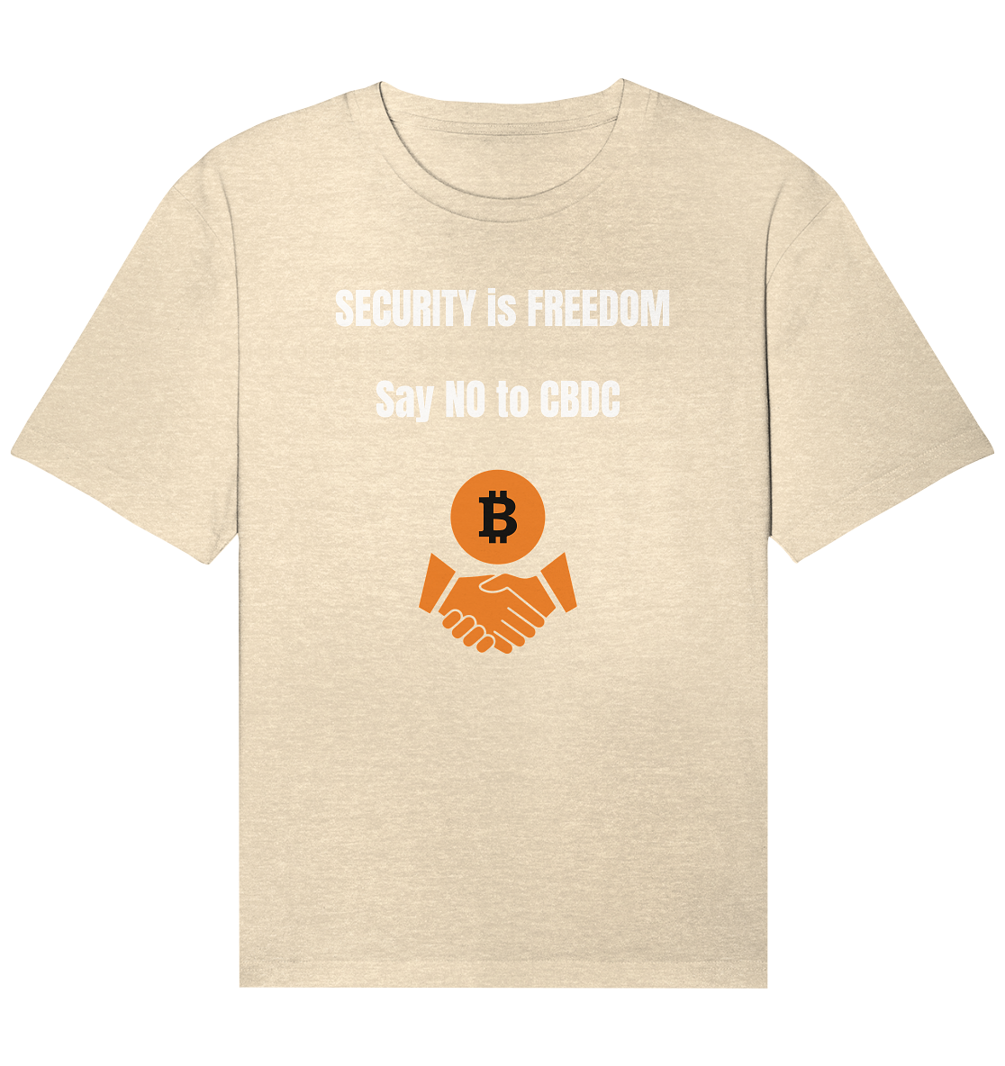 SECURITY is FREEDOM - say NO to CBDC - Organic Relaxed Shirt