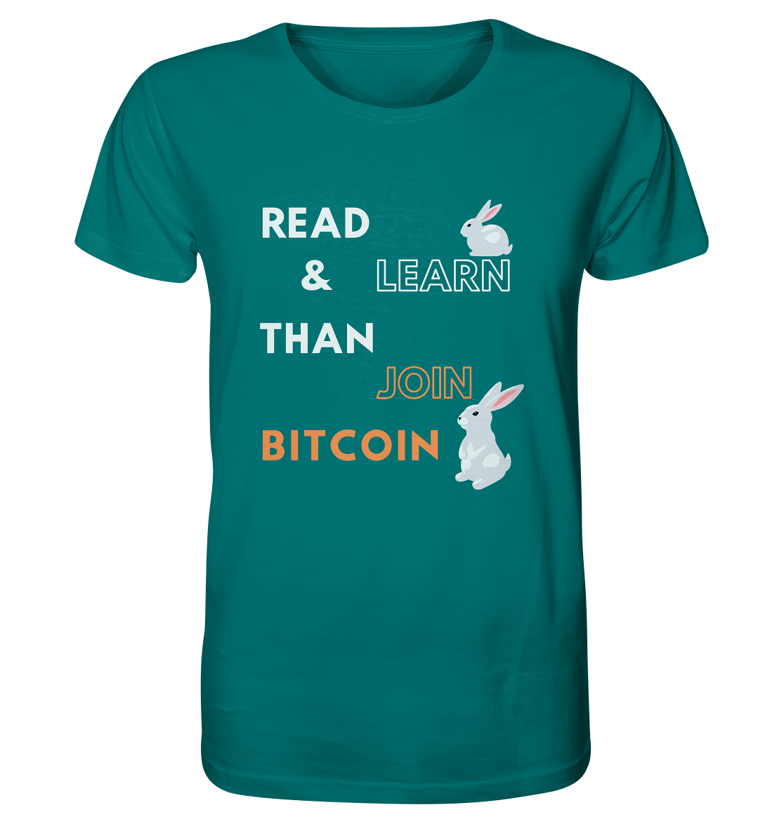 READ & LEARN, THAN JOIN BITCOIN - Bunny Version - Organic Shirt