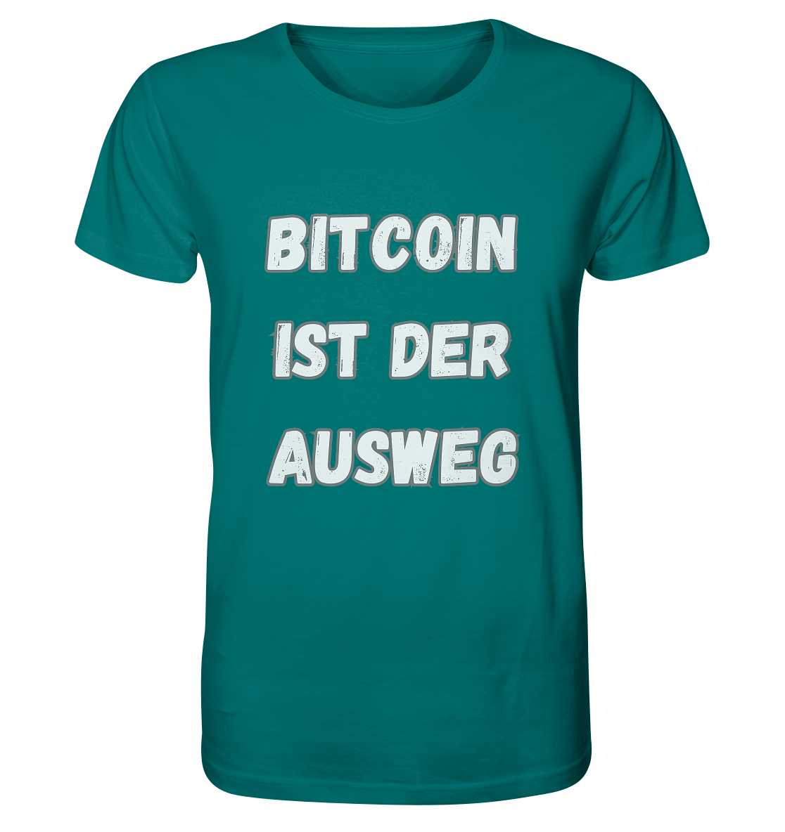 BITCOIN IST DER AUSWEG - Organic Shirt
