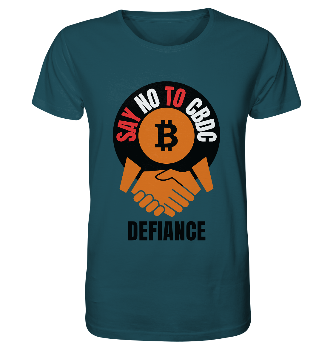 SAY NO TO CBDC - DEFIANCE (Var. rund + BTC handshake) - Organic Shirt
