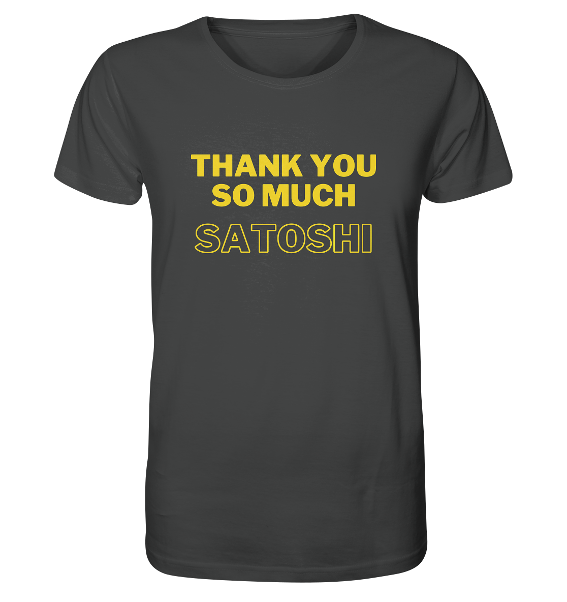 THANK YOU SO MUCH SATOSHI (gelbe Schrift) - Organic Shirt
