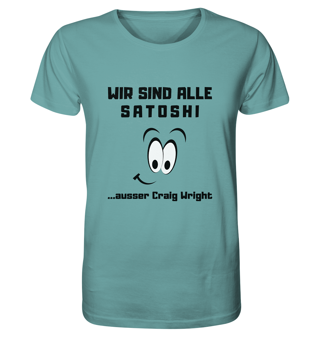 WIR SIND ALLE SATOSHI... ausser Craig White - Organic Shirt