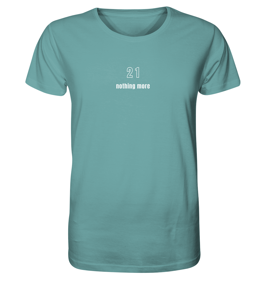 Minimalistisch - 21 nothing more - Organic Shirt