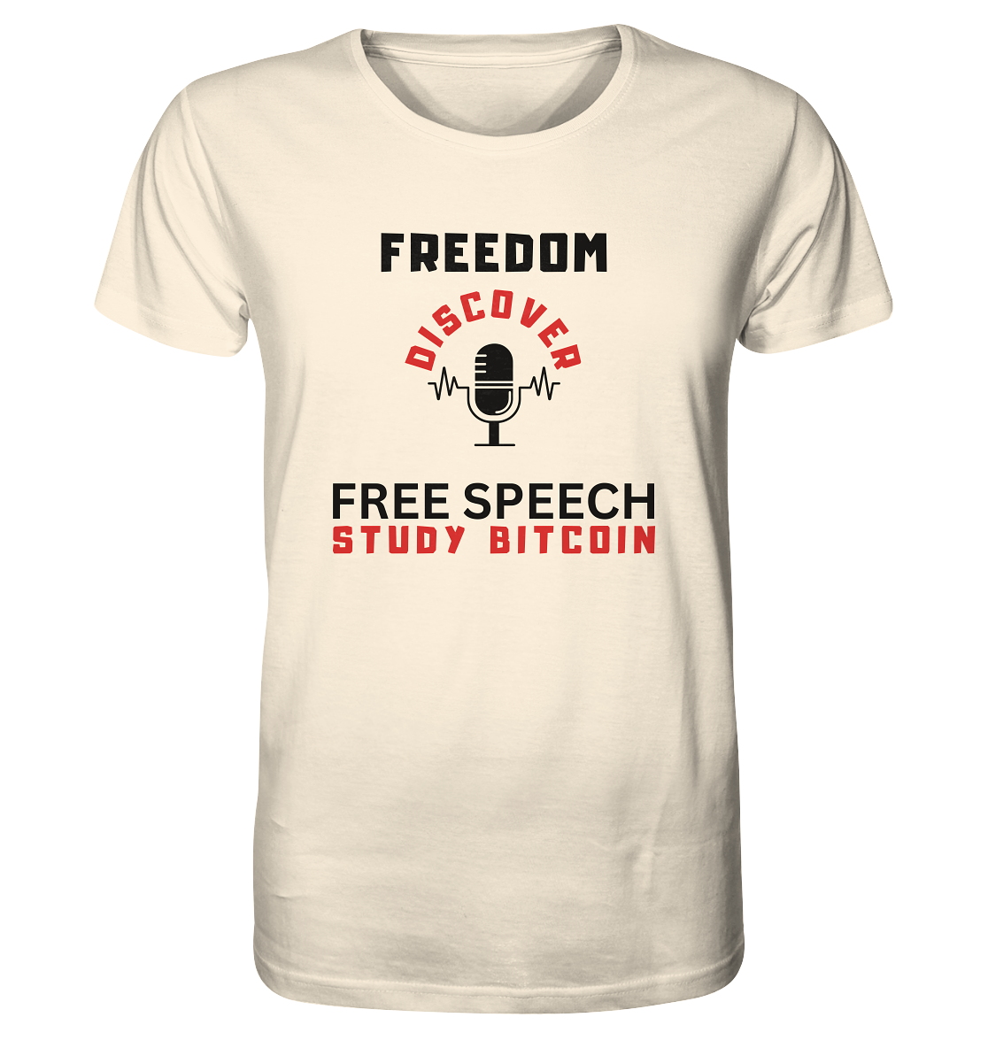 FREEDOM (Mikrofon) DISCOVER FREE SPEECH, STUDY BITCOIN - Organic Shirt