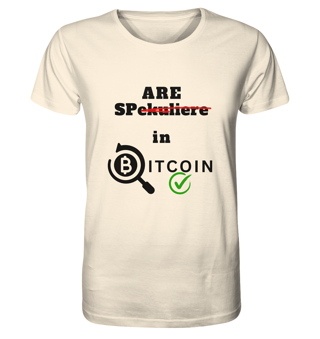 SPARE in BITCOIN (Version "nicht spekuliere", Lupe, grüner Haken) - Organic Shirt